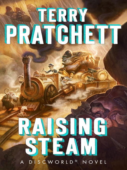 Terry Pratchett创作的Raising Steam作品的详细信息 - 可供借阅